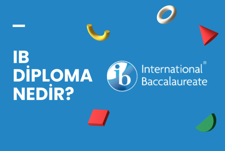 IB Diploma Nedir? IB Diploma Ne İşe Yarar?